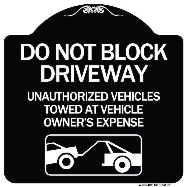 Signmission Do Not Block Driveway With Graphic Heavy-Gauge Aluminum Architectural Sign, 18" x 18", BW-1818-24182 A-DES-BW-1818-24182 - main